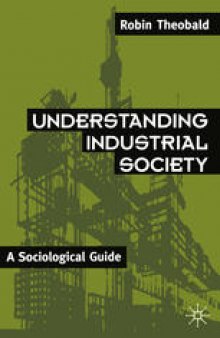 Understanding Industrial Society: A Sociological Guide