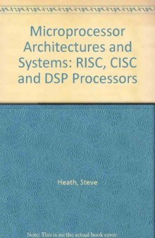Microprocessor Architectures and Systems. RISC, CISC and DSP