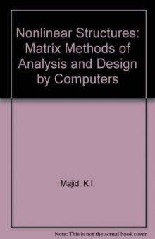 Non-Linear Structures. Matrix Methods of Analysis and Design by Computers