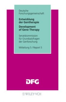 Entwicklung der Gentherapie: Stellungnahme der Senatskommission für Grundsatzfragen der Genforschung, Mitteilung 5