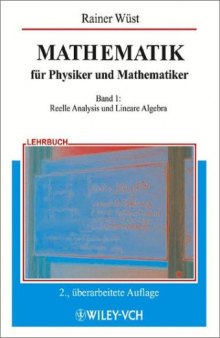 Mathematik für Physiker und Mathematiker/ 1, Reelle Analysis und Lineare Algebra