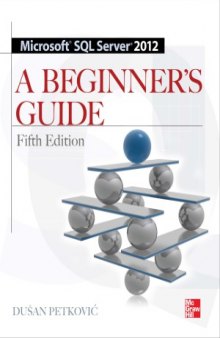 Microsoft SQL Server 2012  A Beginners Guide