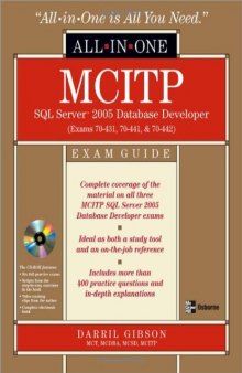 MCITP SQL Server 2005 Database Developer All-in-One Exam Guide (Exams 70-431, 70-441 & 70-442