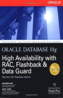 Oracle Database 10g High Availability with RAC, Flashback, and Data Guard (Osborne ORACLE Press Series)