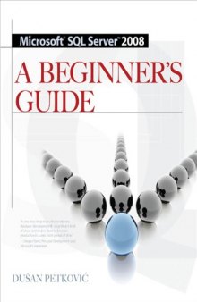 Microsoft SQL Server 2008 A Beginner’s guide