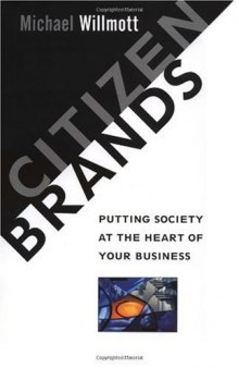 Citizen Brands : Putting Society at the Heart of Your Business