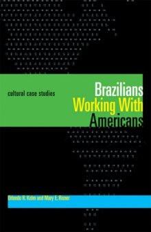 Brazilians Working With Americans Brasileiros que trabalham com americanos: Cultural Case Studies Estudos de casos culturais (Portuguese Edition)