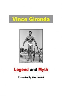 Vince Gironda. Legend and Myth