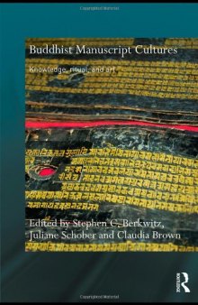 Buddhist Manuscript Cultures: Knowledge, Ritual and Art (Routledge Critical Studies in Buddhism)