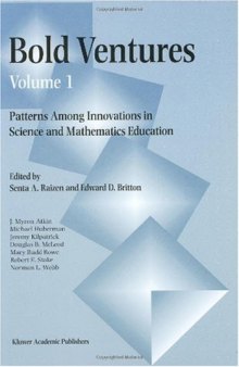 Bold Ventures - Volume 1: Patterns Among Innovations in Science and Mathematics Education