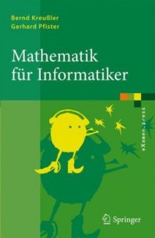 Mathematik für Informatiker: Algebra, Analysis, Diskrete Strukturen 