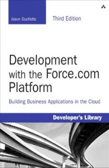 Development with the Force.com Platform  Building Business Applications in the Cloud
