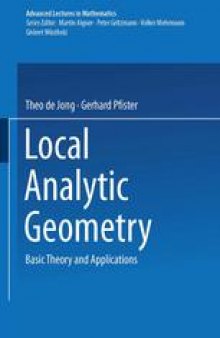 Local Analytic Geometry: Basic Theory and Applications