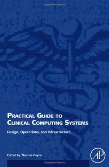 Practical Guide to Clinical Computing Systems: Design, Operations, and Infrastructure