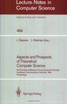 Aspects and Prospects of Theoretical Computer Science: 6th International Meeting of Young Computer Scientists Smolenice, Czechoslovakia, November 19–23, 1990 Proceedings