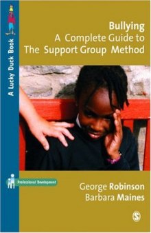 Bullying: A Complete Guide to the Support Group Method (Lucky Duck Books)