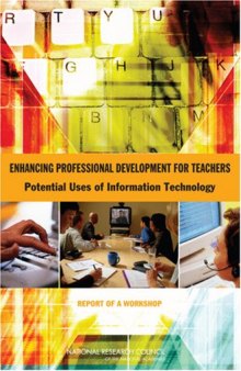 Enhancing Professional Development for Teachers: Potential Uses of Information Technology, Report of a Workshop