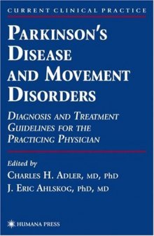 Parkinson's Disease and Movement Disorders: Diagnosis and Treatment Guidelines for the Practicing Physician (Current Clinical Practice)