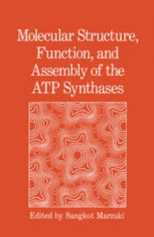 Molecular Structure, Function, and Assembly of the ATP Synthases