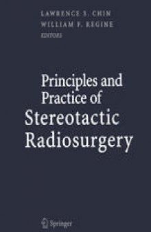 Principles and Practice of Stereotactic Radiosurgery