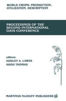 Proceedings of the Second International Oats Conference: The University College of Wales, Welsh Plant Breeding Station, Aberystwyth, U.K. July 15–18, 1985