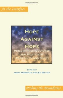 Hope against hope : philosophies, cultures and politics of possibility and doubt