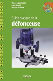 Guide pratique de la defonceuse