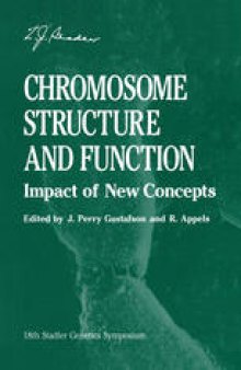Chromosome Structure and Function: Impact of New Concepts