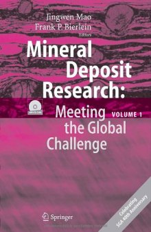 Mineral Deposit Research: Meeting the Global Challenge : Proceedings of the Eighth Biennial SGA Meeting, Beijing, China, 18 - 21 August 2005