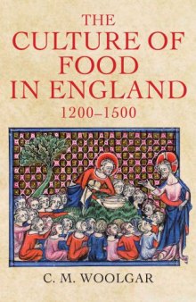 The Culture of Food in England, 1200-1500