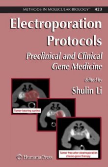 Electroporation Protocols: Preclinical and Clinical Gene Medicine