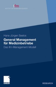 General Management für Medizinbetriebe: Das ifm-Management-Modell