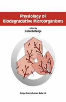 Physiology of Biodegradative Microorganisms