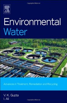 Environmental Water. Advances in Treatment, Remediation and Recycling