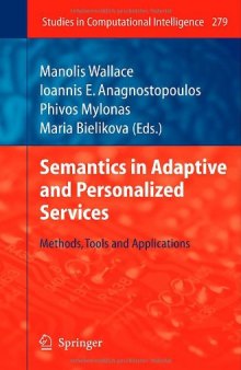 Semantics in Adaptive and Personalized Services: Methods, Tools and Applications