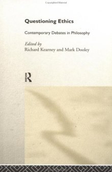 Questioning Ethics: Contemporary Debates in Philosophy  