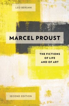 Marcel Proust: The Fictions of Life and of Art