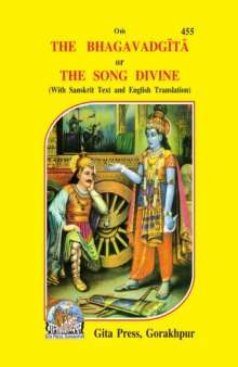The Bhagavadgita - The Song Divine - with Sanskrit Text and English translation