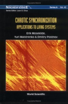Chaotic Synchronization: Applications to Living Systems (World Scientific Series on Nonlinear Science, 42)