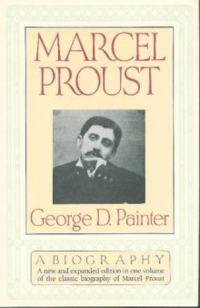 Marcel Proust: A Biography