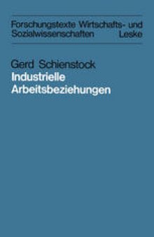 Industrielle Arbeitsbeziehungen: Eine vergleichende Analyse theoretischer Konzepte in der „industrial-relations“-Forschung