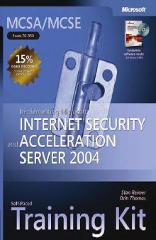 MCSA-MCSE Self-Paced Training Kit (Exam 70-350) - Implementing Microsoft Internet Security and Acceleration Server