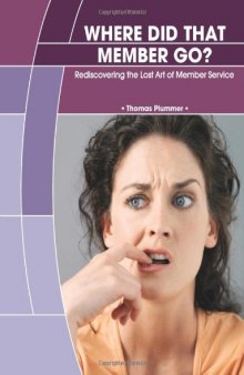 Where Did That Member Go? Rediscovering the Lost Art of Member Service