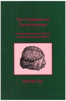 Ten problems of consciousness: a representational theory of the phenomenal mind  