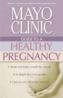 Mayo Clinic Guide to a Healthy Pregnancy