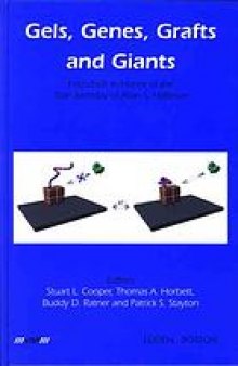 Gels, genes, grafts and giants : Festschrift on the occasion of the 70th birthday of Allan S. Hoffman
