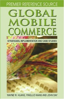 Global Mobile Commerce: Strategies, Implementation and Case Studies (Premier Reference Source)