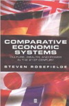 Comparative Economic Systems: Culture, Wealth, and Power in the 21st Century