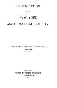 Organization of the New York mathematical society. Byelaws and charter