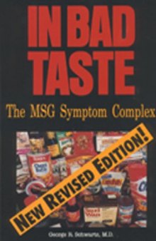 In Bad Taste: The MSG Symptom Complex